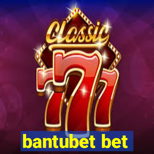 bantubet bet